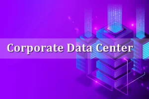 Corporate Data Center