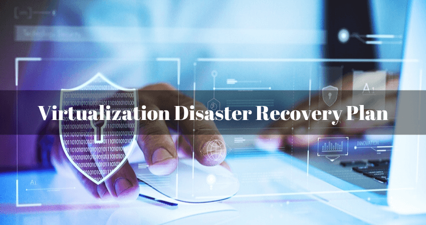Virtualization Disaster Recovery Plan