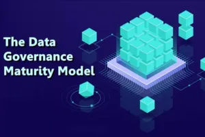 Importance of Data Governance Maturity Model