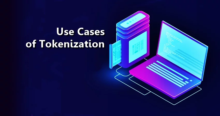 Use Cases of Tokenization