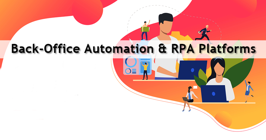 Top 7 Robotic Process Automation Tools for Back-office Automation