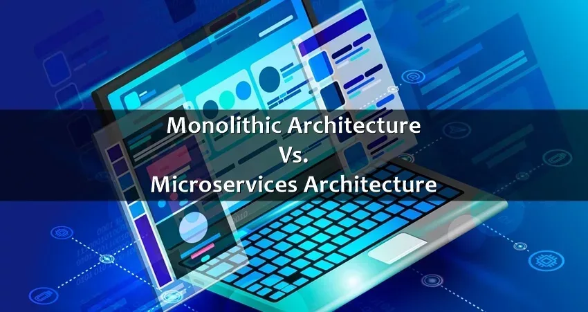 Microservices vs. Monolithic Architecture: A Detailed Comparison