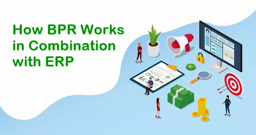 How does BPR Work in Combination with ERP?