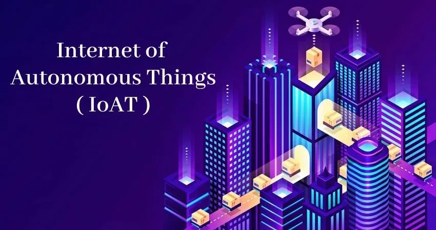 What is the Internet of Autonomous Things?