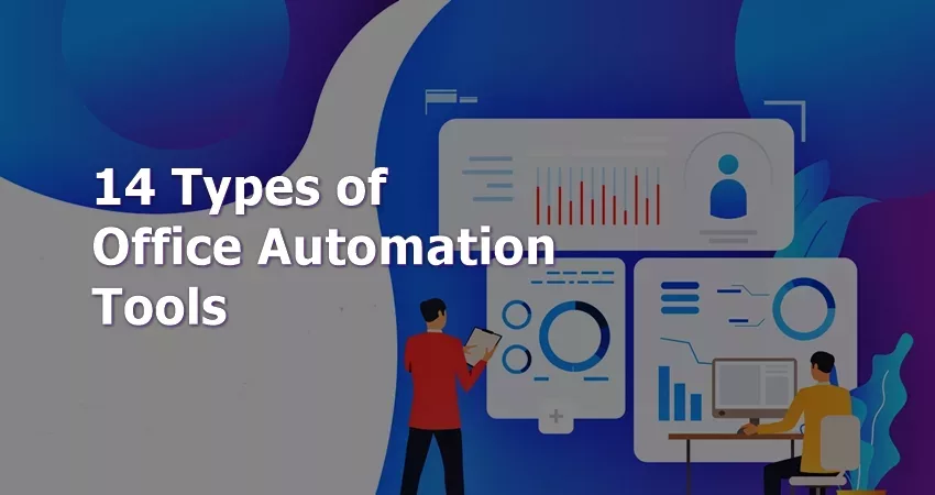 14 Types of Office Automation Tools