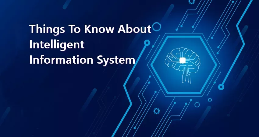 Things to know about Intelligent information System