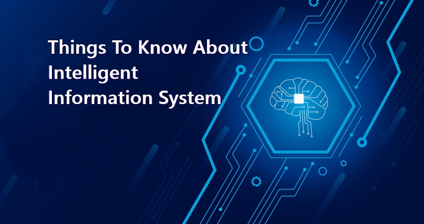Things to know about Intelligent information System