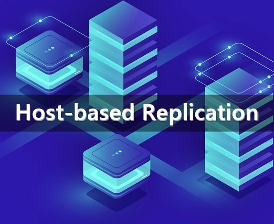 Everything you need to know about Host-Based Replication