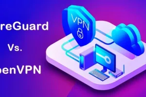 WireGuard vs OpenVPN: Detailed Difference Between the Two