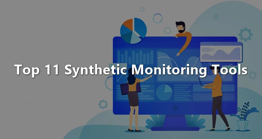 Synthetic Monitoring Tools