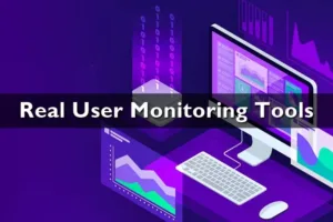 Real User Monitoring Tools