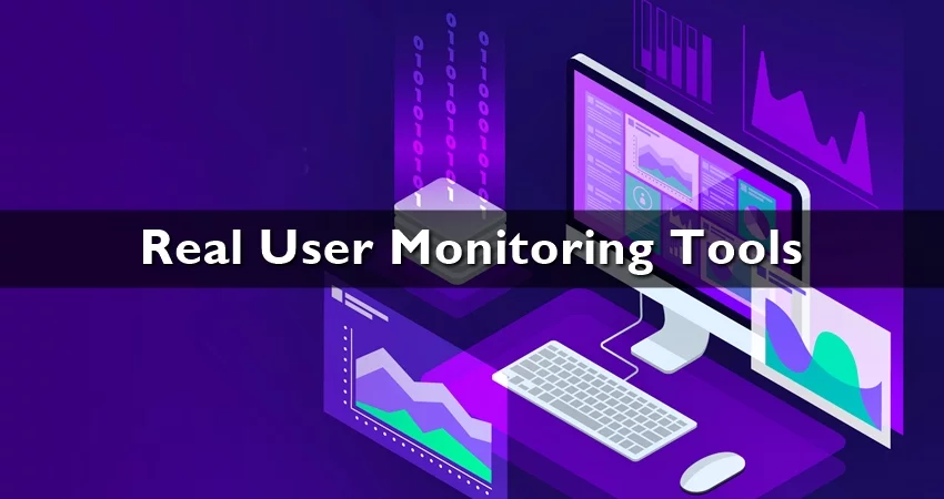 Real User Monitoring Tools