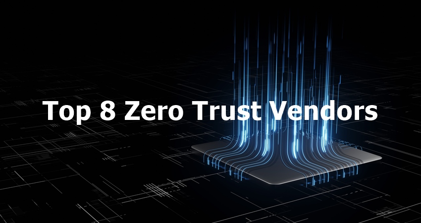 Zero Trust Vendors