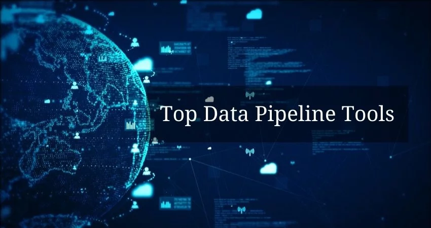 Top Data Pipeline Tools