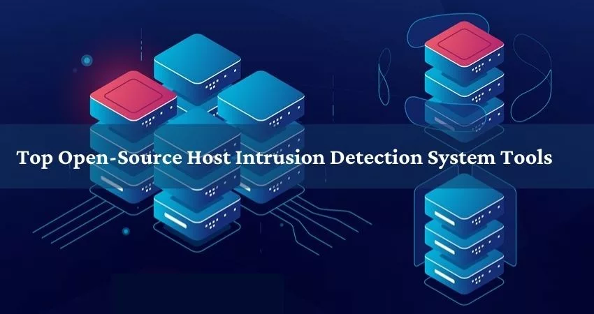 Top Open-Source Host Intrusion Detection System Tools