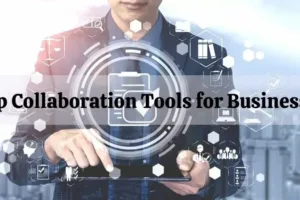 Top Collaboration Tools for Businesses in 2021