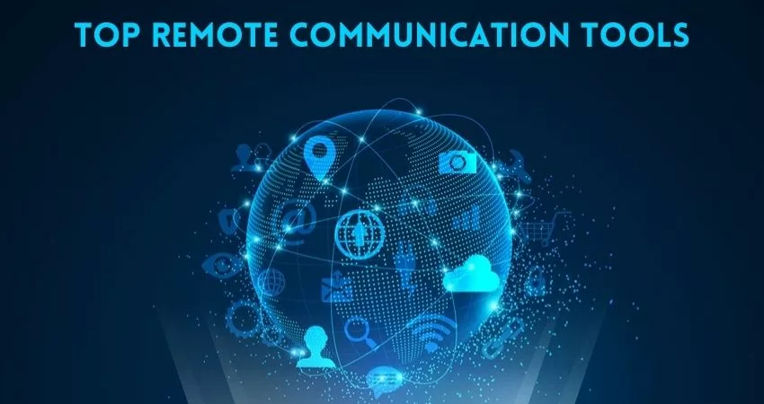 Top 13 Tools for Communication While Working Remotely