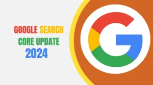 Google Search Core Update 2024 Taking a Dig at ‘Unhelpful’ and ‘Spammy’ Content