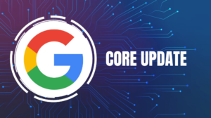 Google March 2024 Core Updates
